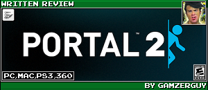 PORTAL 2 REVIEW by GAMZERGUY