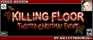 KILLING FLOOR CHRISTMAS REVIEW by KR1$$YKR0N1K~