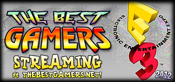 E3 2012 STREAMING! BY ROCKCOCK64