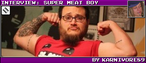 INTERVIEW: SUPER MEAT BOY BY KARNIVORE89