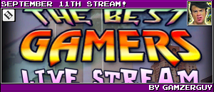 SEPTEMBER 11TH STREAM! BY GAMZERGUY