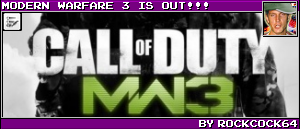 MODERN WARFARE 3 IS OUT!!! BY ROCKCOCK64