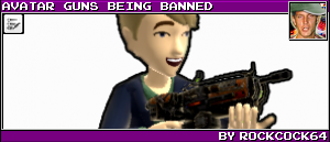 AVATAR GUNS BEING BANNED BY ROCKCOCK64